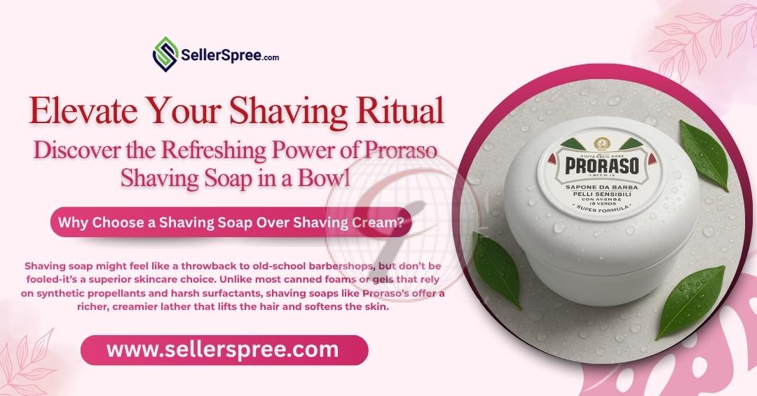 Elevate Your Shaving Ritual Discover the Refreshing Power of Proraso Shaving Soap in a Bowl linkdin