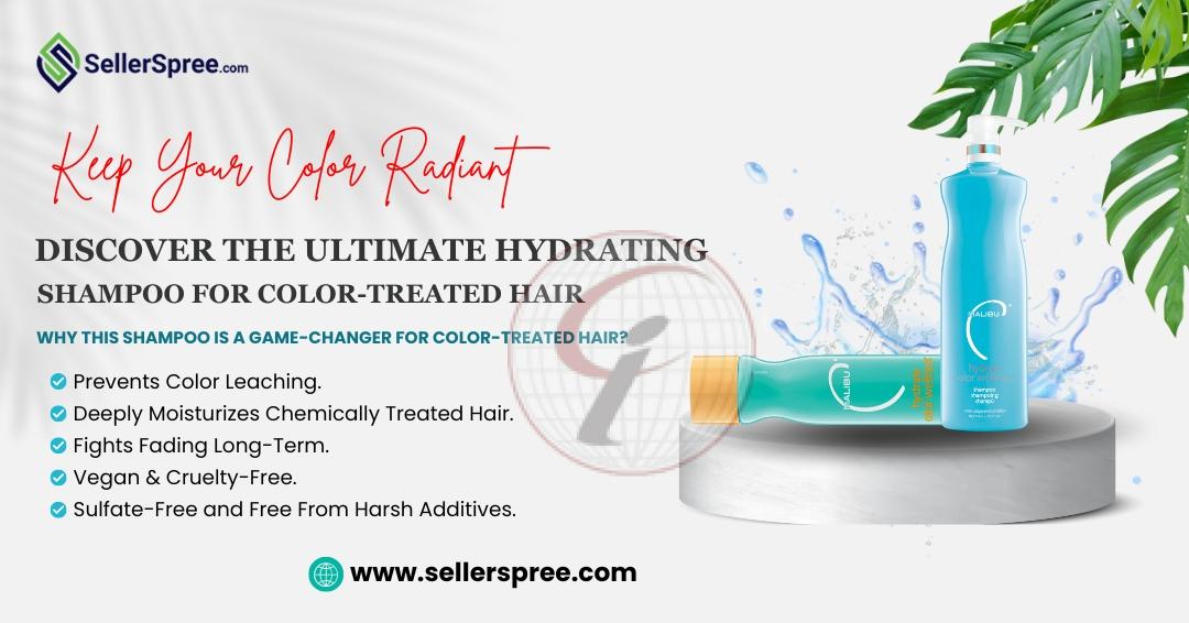 Keep Your Color Radiant Discover the Ultimate Hydrating Shampoo for Color-Treated Hair Sellerspree