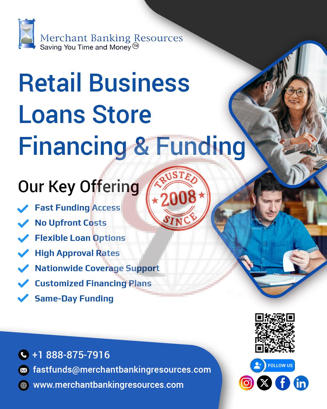 RETAIL BUSINESS LOANS-STORE FINANCING AND FUNDING