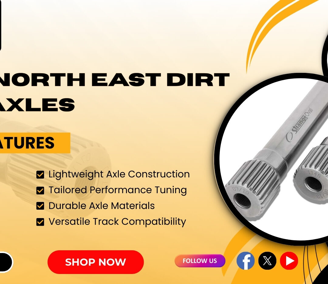 Modified northeast dirt strange axles