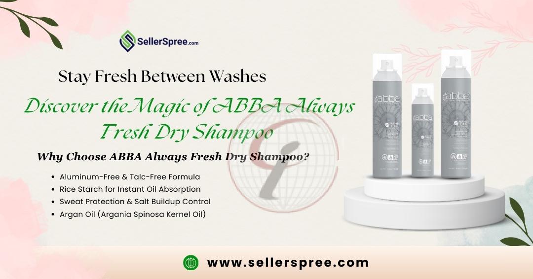 Stay Fresh Between Washes Discover the Magic of ABBA Always Fresh Dry Shampoo printrest