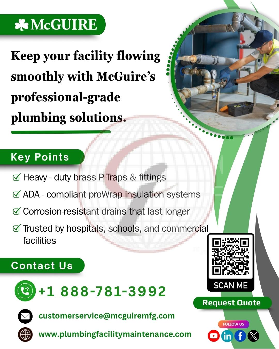 Keep your facility flowing smoothly with McGuire’s professional-grade plumbing solutions.