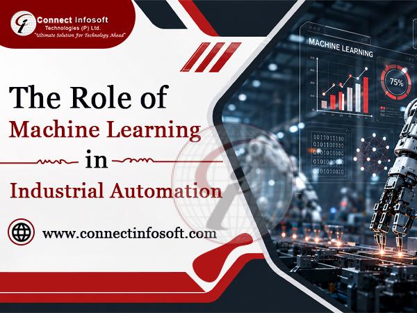 The Role Of Machine Learning In Industrial Automation